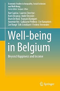 Well-being in Belgium: Beyond Happiness and Income (Economic Studies in Inequality, Social Exclusion and Well-Being) by Bart Capéau
