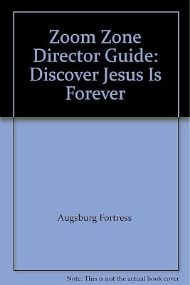 Zoom Zone Director Guide: Discover Jesus Is Forever