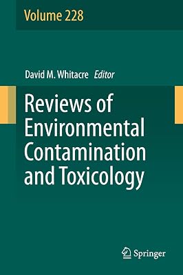 Reviews of Environmental Contamination and Toxicology Volume 228 (Reviews of Environmental Contamination and Toxicology, 228)