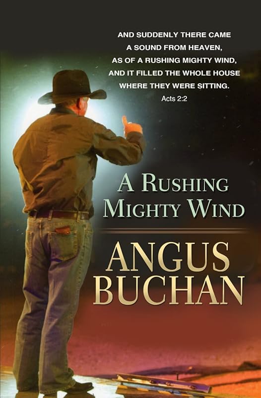 A Rushing and Mighty Wind by Angus Buchan