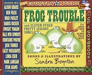 Frog Trouble: . . . And Eleven Other Pretty Serious Songs