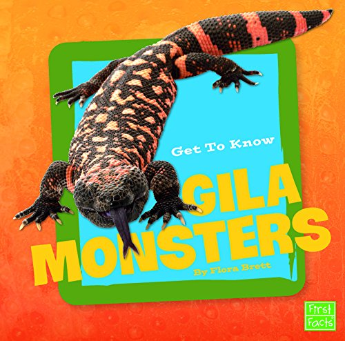 Get to Know Gila Monsters by Flora Brett