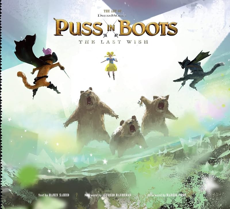 The Art of DreamWorks Puss in Boots: The Last Wish (The Art of DreamWorks Animation) by Ramin Zahed