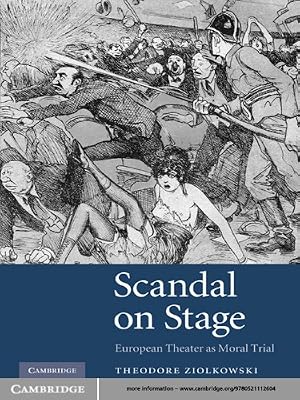 Scandal on Stage: European Theater as Moral Trial
