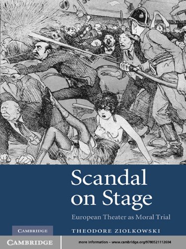 Scandal on Stage: European Theater as Moral Trial by Theodore Ziolkowski