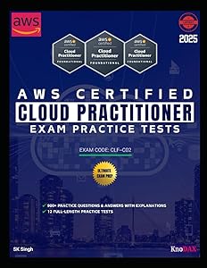 AWS Certified Cloud Practitioner Practice Tests by SK Singh