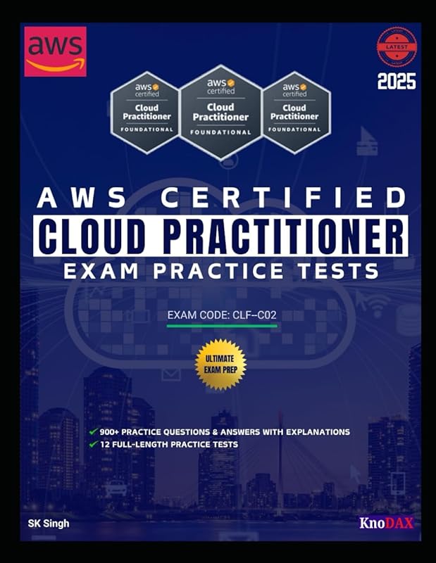 AWS Certified Cloud Practitioner Practice Tests by SK Singh