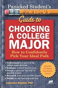Panicked Student's Guide to Choosing a College Major: How to Confidently Pick Your Ideal Path