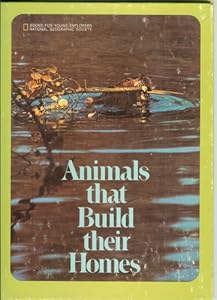 Animals That Build Their Homes (Books for Young Explorers)