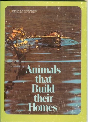 Animals That Build Their Homes (Books for Young Explorers) by Robert M. McClung