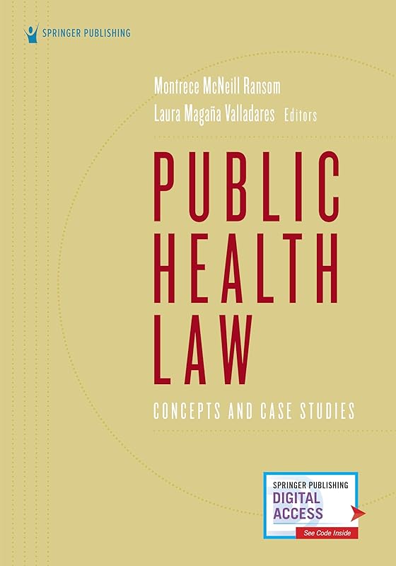 Public Health Law: Concepts and Case Studies by Montrece McNeill Ransom JD  MPH  ACC