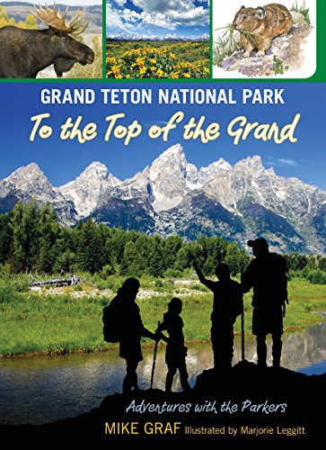 Grand Teton National Park: To the Top of the Grand by Mike Graf