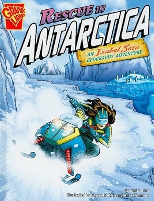 Rescue in Antarctica: An Isabel Soto Geography Adventure