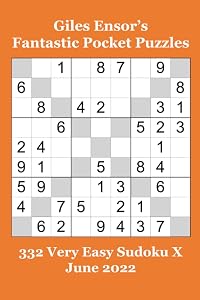 Giles Ensor's Fantastic Pocket Puzzles: 332 Very Easy Sudoku X - June 2022 by Giles Ensor