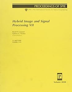 Hybrid Image and Signal Processing VII by David P. Casasent