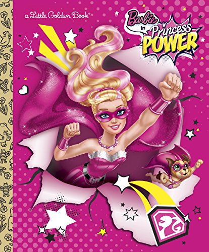 Barbie in Princess Power (Barbie in Princess Power) (Little Golden Book) by Mary Tillworth