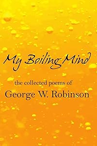 My Boiling Mind by George Robinson