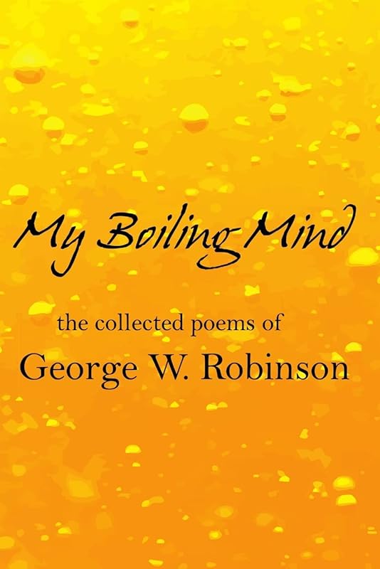 My Boiling Mind by George Robinson