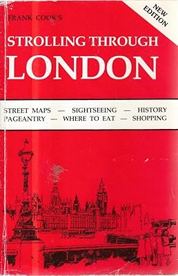 Frank Cook's Strolling Through London: 9 Leisurely Strolls