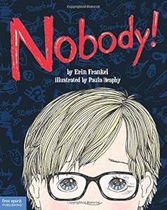 Nobody!: A Story About Overcoming Bullying in Schools