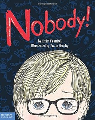Nobody!: A Story About Overcoming Bullying in Schools