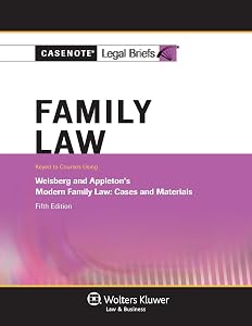 Casenote Legal Briefs: Family Law, Keyed to Weisberg & Appleton, Fifth Edition