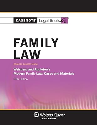 Casenote Legal Briefs: Family Law, Keyed to Weisberg & Appleton, Fifth Edition