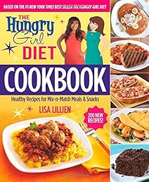 The Hungry Girl Diet Cookbook: Healthy Recipes for Mix-n-Match Meals & Snacks