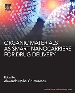Organic Materials as Smart Nanocarriers for Drug Delivery (Pharmaceutical Nanotechnology)