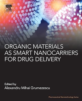 Organic Materials as Smart Nanocarriers for Drug Delivery (Pharmaceutical Nanotechnology)