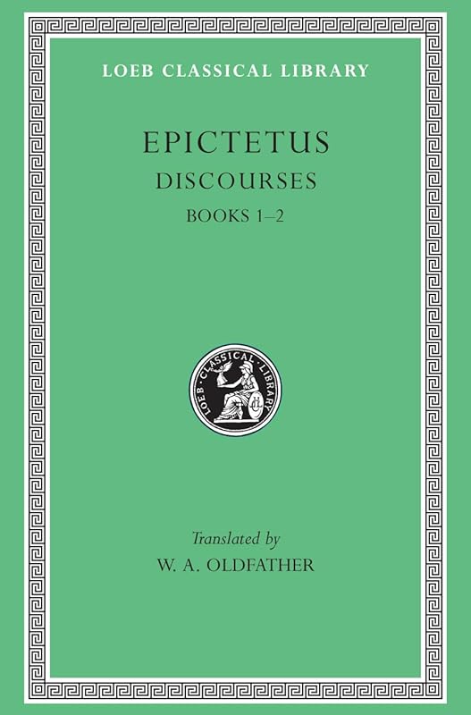 Discourses, Books 1–2 (Loeb Classical Library) by Epictetus