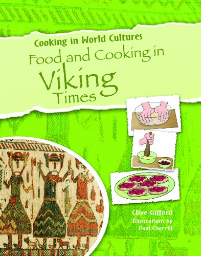 Food and cooking in Viking times by Clive Gifford