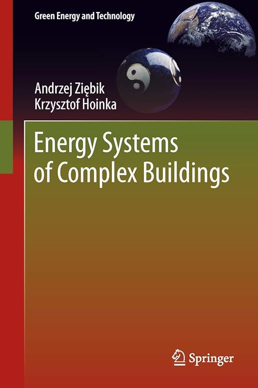Energy Systems of Complex Buildings (Green Energy and Technology) by Andrzej Ziębik