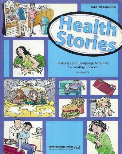 Health Stories High Beginning Student Book: Reading and Language Activities for Healthy Choices by Ann Gianola
