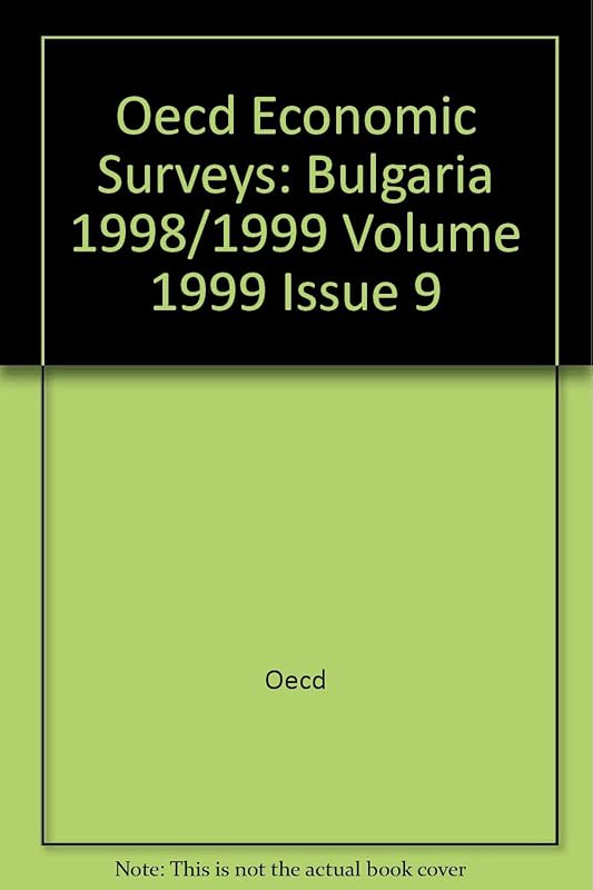 Oecd Economic Surveys, Bulgaria 1998-1999 by OECD Organisation for Economic Co-operation and Development