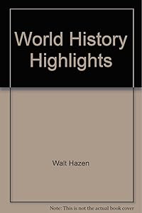 World History Highlights (Social Studies Series) by Walt Hazen