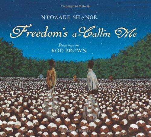 Freedom's a-Callin Me by Ntozake Shange