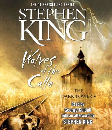 Wolves of the Calla (The Dark Tower, Book 5) by Stephen King