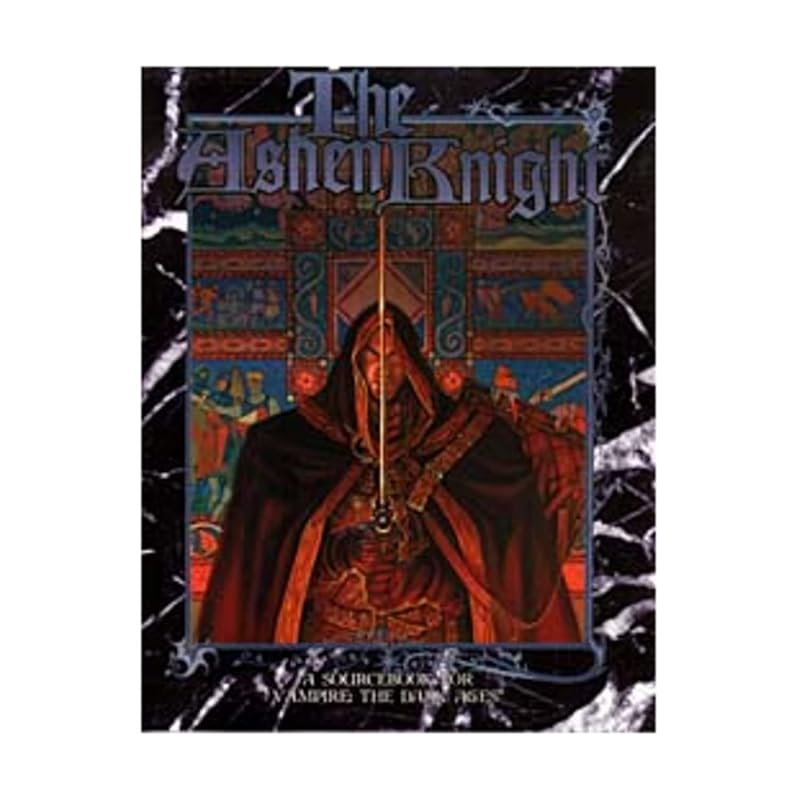 The Ashen Knight: A Sourcebook for Vampire, The Dark Ages by Richard Dansky