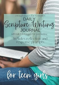 Daily Scripture Writing with Reflection Questions & Prayer FOR TEEN GIRLS by Nicki Drake