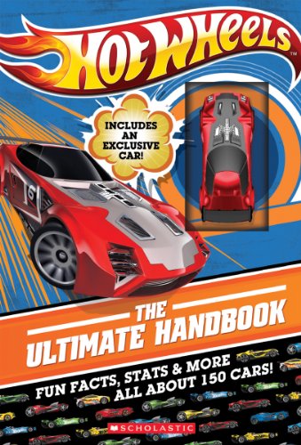 Hot Wheels : the Ultimate Handbook , Fun Facts, Stats &amp; More All About 150 Cars by Inc Scholastic  ,