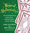 Magical Mathematics: The Mathematical Ideas That Animate Great Magic Tricks by Persi Diaconis, Ron Graham (2011) Hardcover