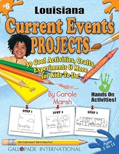 Louisiana current events projects : 30 cool, activities, crafts, experiments & more for kids...
