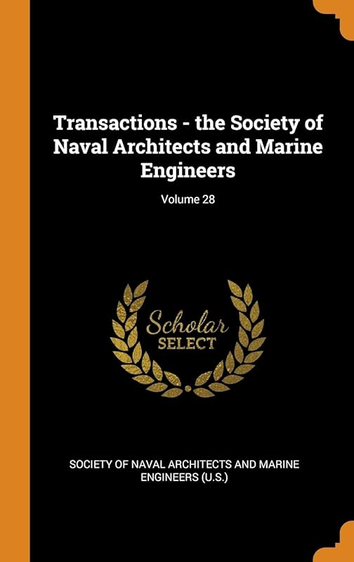 Transactions - the Society of Naval Architects and Marine Engineers; Volume 28 by Society of Naval Architects and Marine E