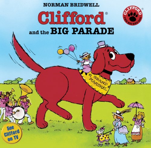 Clifford And The Big Parade (Turtleback School & Library Binding Edition) (Clifford the Big Red Dog) by Norman Bridwell
