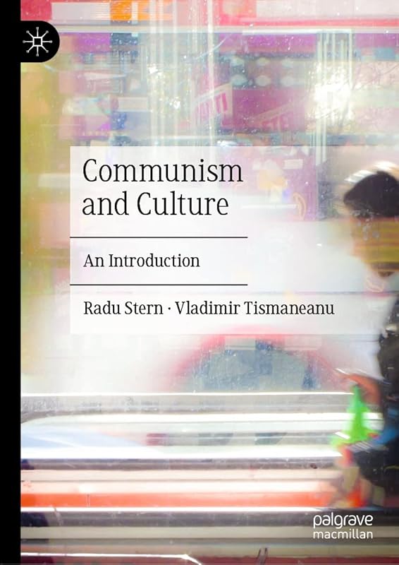 Communism and Culture: An Introduction by Radu Stern
