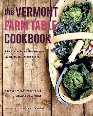 The Vermont Farm Table Cookbook: 150 Home Grown Recipes from the Green Mountain State