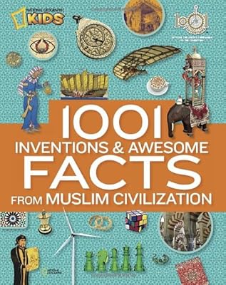 1001 Inventions and Awesome Facts from Muslim Civilization
