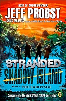 The Sabotage (STRANDED, SHADOW ISLAND Book 2)