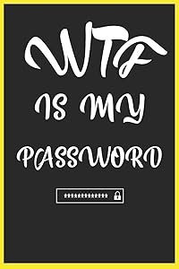 WTF is My Password: Log book to protect and organizer for all your passwords by The perfect Gift